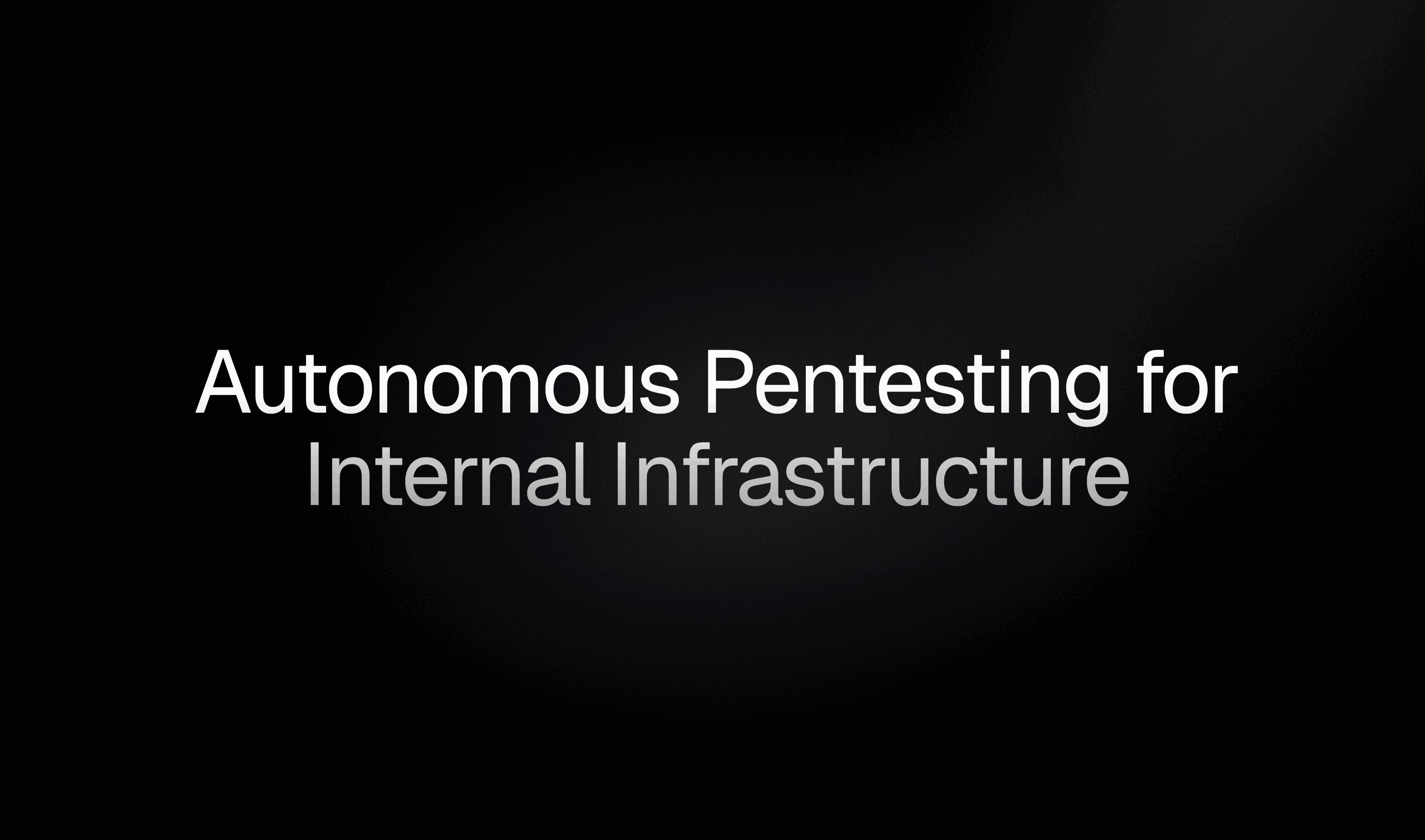 Autonomous Pentesting for Internal Infrastructure