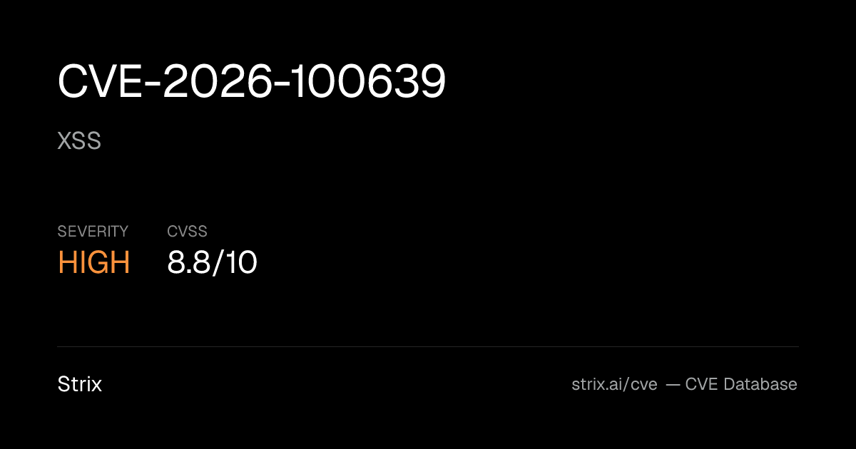 CVE-2026-100639: XSS Vulnerability (CVSS 8.8) — Fix & Details