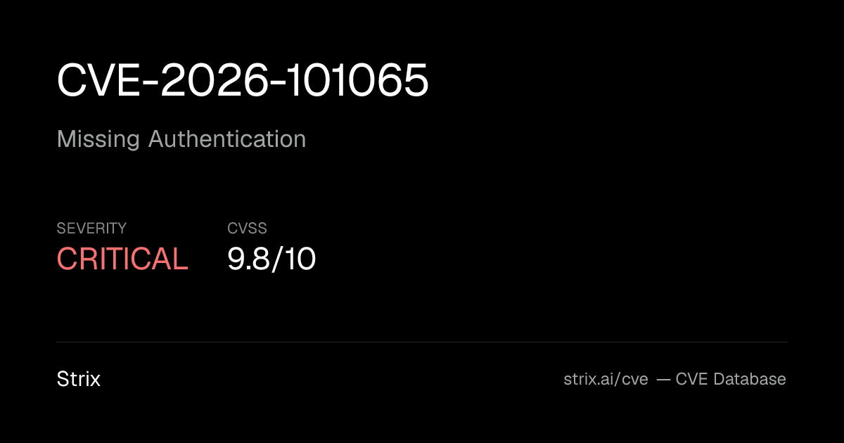 CVE-2026-101065: Missing Authentication Vulnerability (CVSS 9.8)