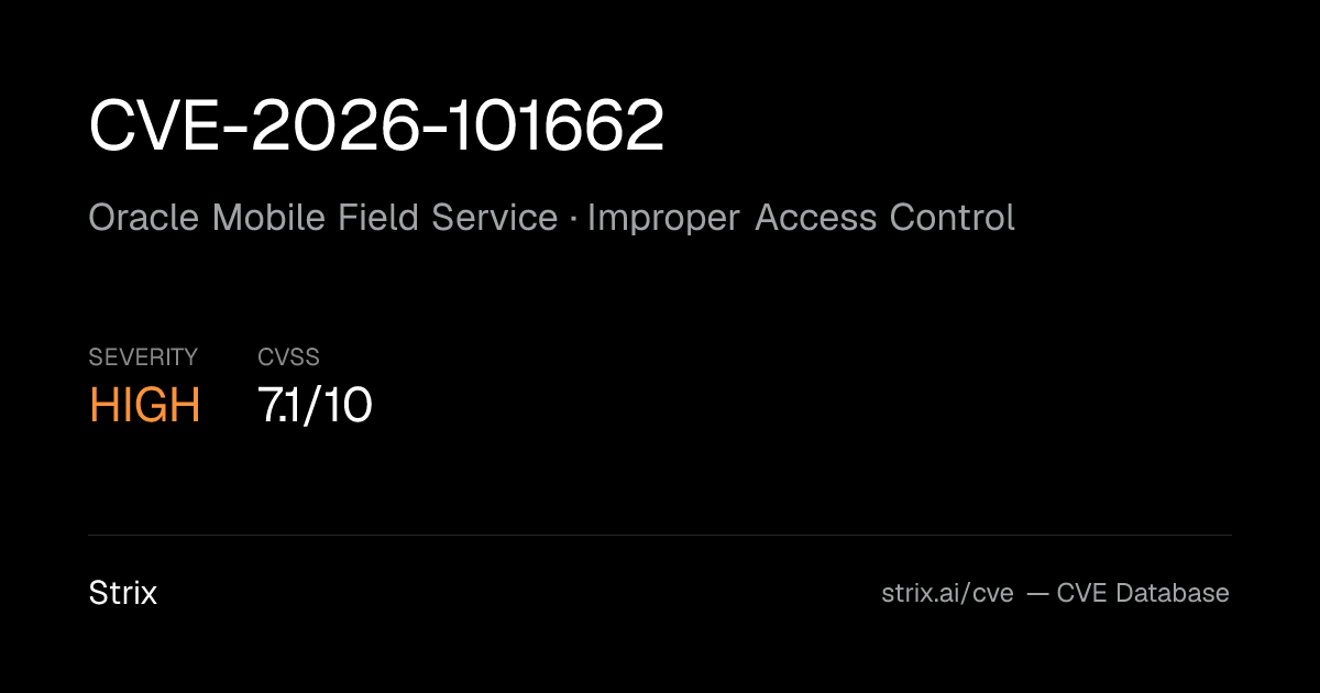 CVE-2026-101662: Oracle Mobile Field Service Improper Access…