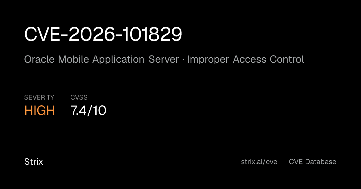 CVE-2026-101829: Oracle Mobile Application Server Improper…