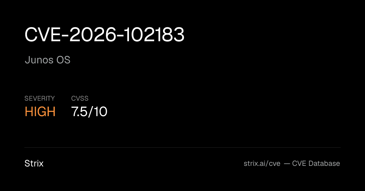 CVE-2026-102183: Junos OS Vulnerability (CVSS 7.5)