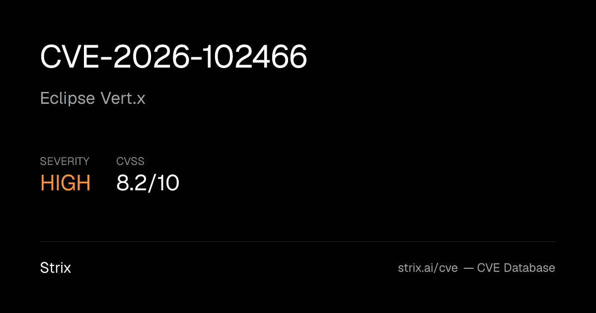 CVE-2026-102466: Eclipse Vert.x Vulnerability (CVSS 8.2)