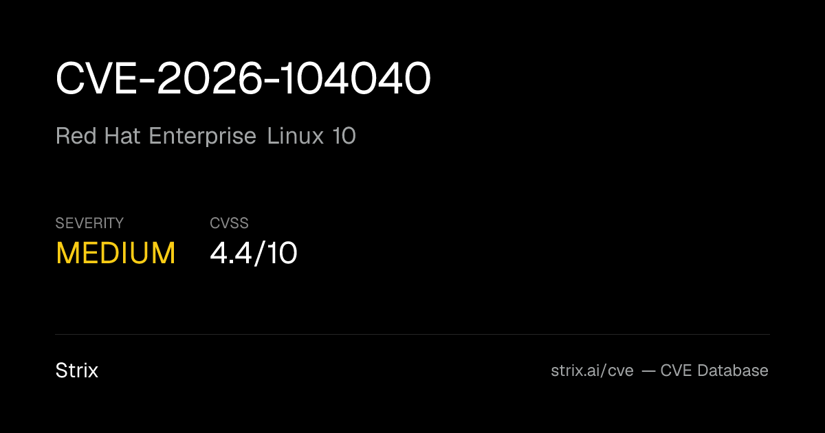 CVE-2026-104040: Red Hat Enterprise Linux 10 Vulnerability