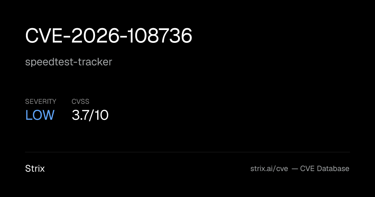 CVE-2026-108736: speedtest-tracker Vulnerability (CVSS 3.7)
