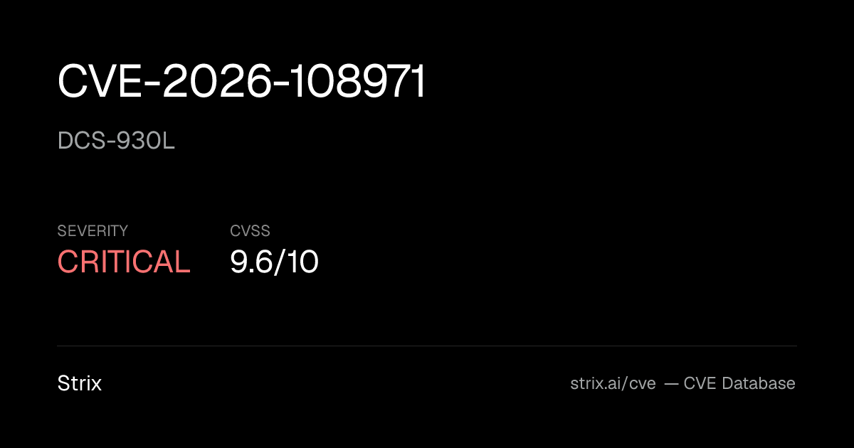 CVE-2026-108971: DCS-930L Vulnerability (CVSS 9.6)