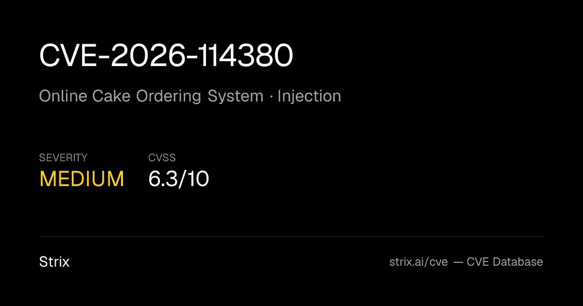 CVE-2026-114380: Online Cake Ordering System Injection (CVSS 6.3)