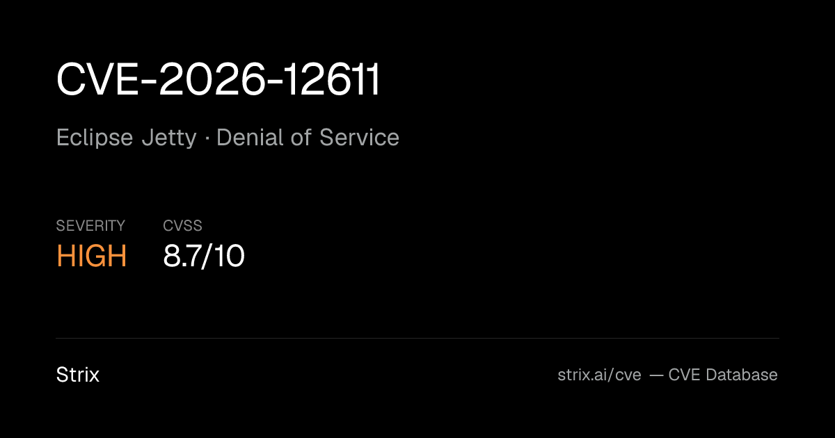 CVE-2026-12611: Eclipse Jetty Denial of Service (CVSS 8.7)