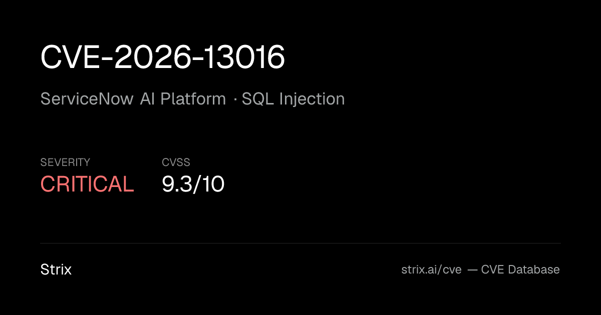 CVE-2026-13016: ServiceNow AI Platform SQL Injection (CVSS 9.3)