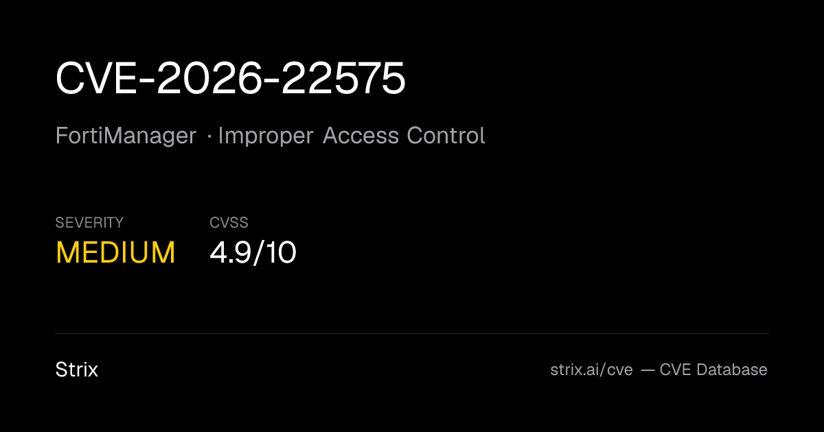 CVE-2026-22575: FortiManager Improper Access Control (CVSS 4.9)