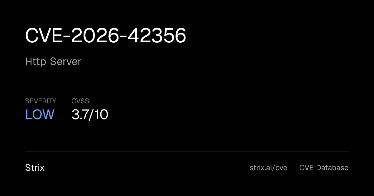 CVE-2026-42356: Http Server Vulnerability (CVSS 3.7)