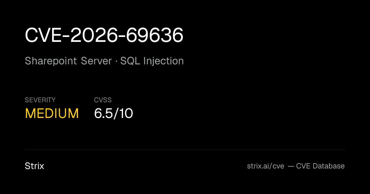 CVE-2026-69636: Sharepoint Server SQL Injection (CVSS 6.5)