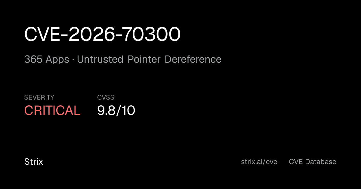 CVE-2026-70300: 365 Apps Untrusted Pointer Dereference (CVSS 9.8)