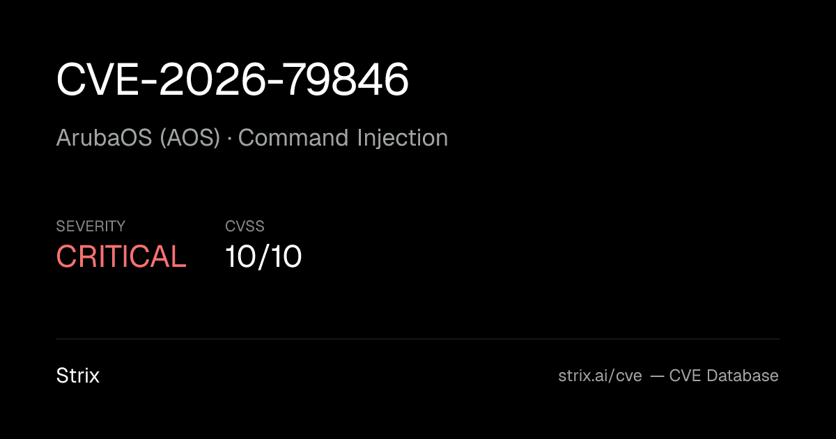 CVE-2026-79846: ArubaOS (AOS) Command Injection (CVSS 10)