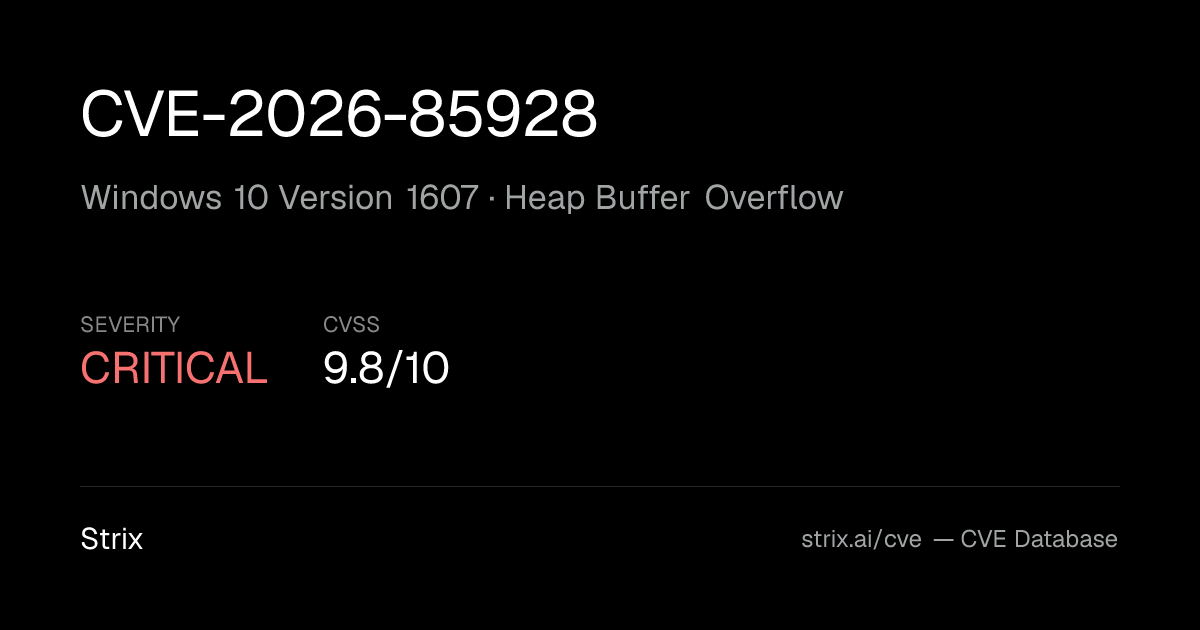 CVE-2026-85928: Windows 10 Version 1607 Heap Buffer Overflow