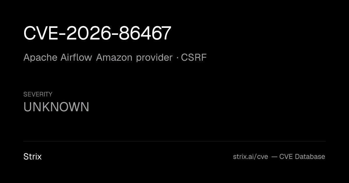 CVE-2026-86467: Apache Airflow Amazon provider CSRF
