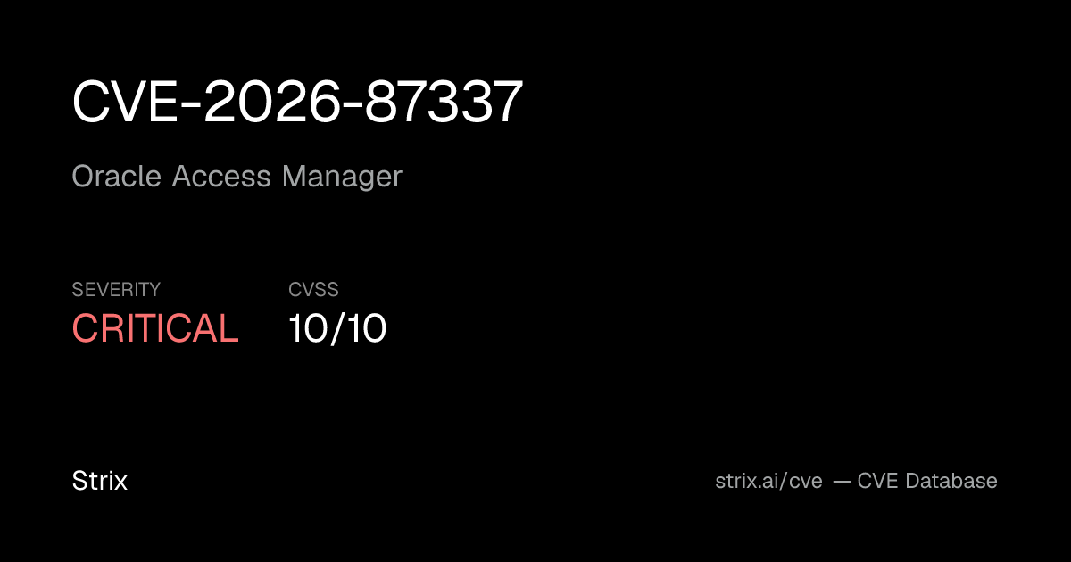 CVE-2026-87337: Oracle Access Manager Vulnerability (CVSS 10)