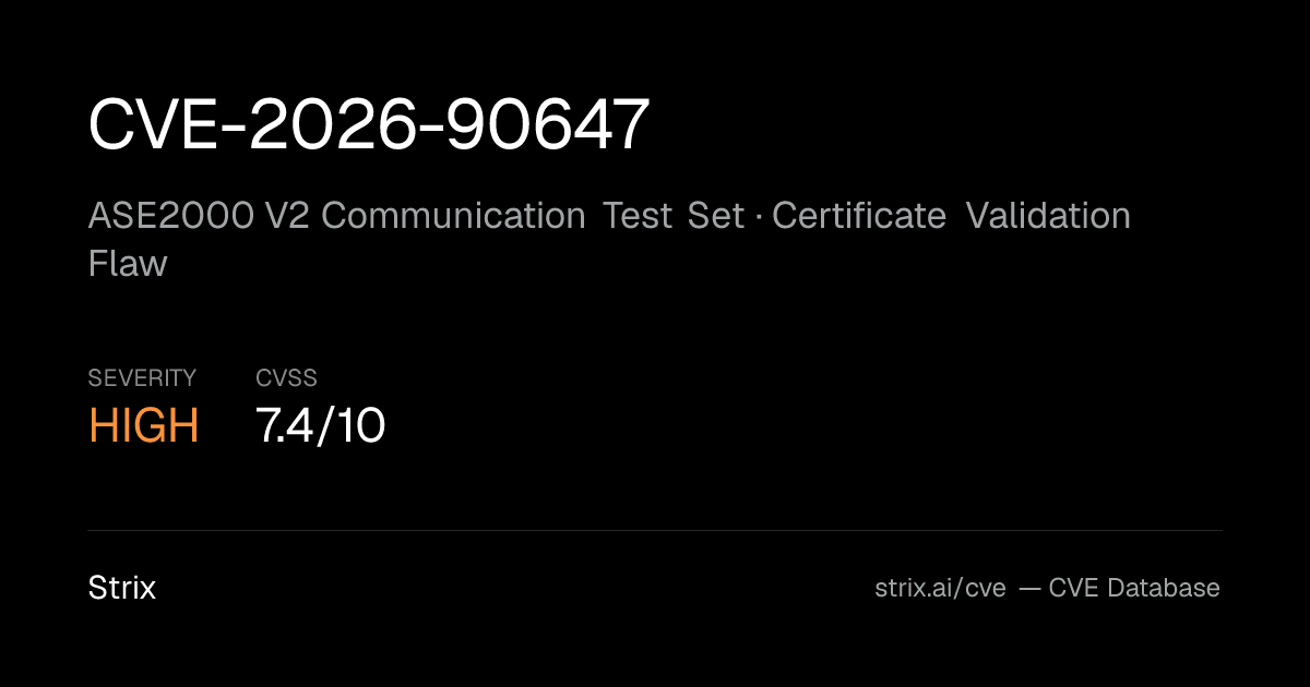 CVE-2026-90647: ASE2000 V2 Communication Test Set Certificate…