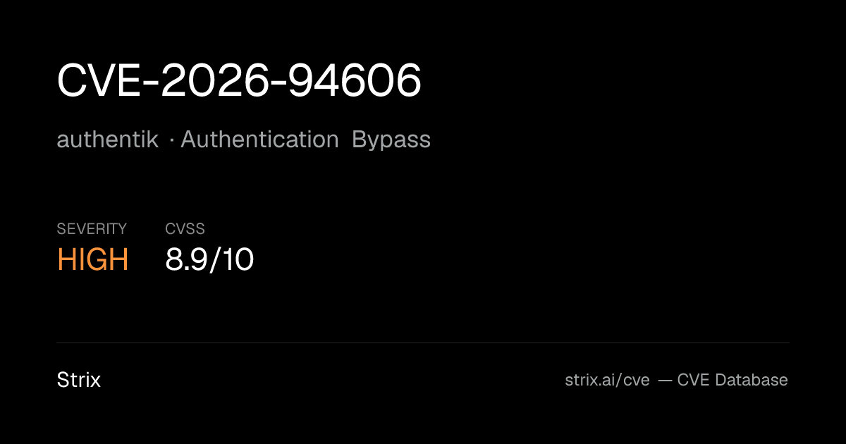 CVE-2026-94606: authentik Authentication Bypass (CVSS 8.9)