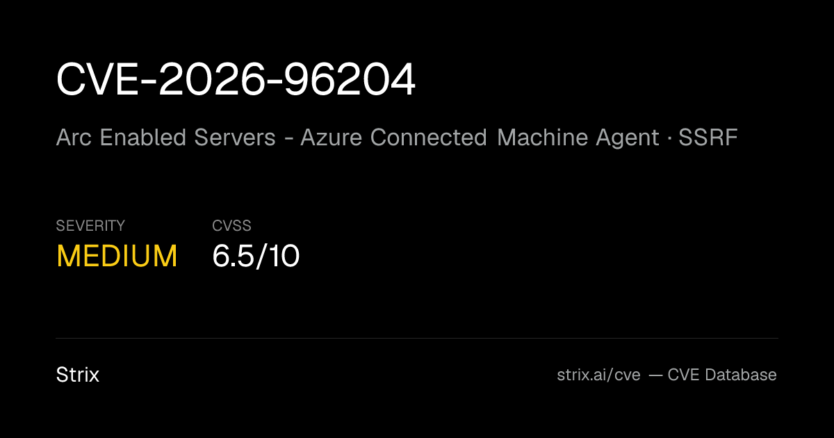 CVE-2026-96204: Arc Enabled Servers - Azure Connected Machine…