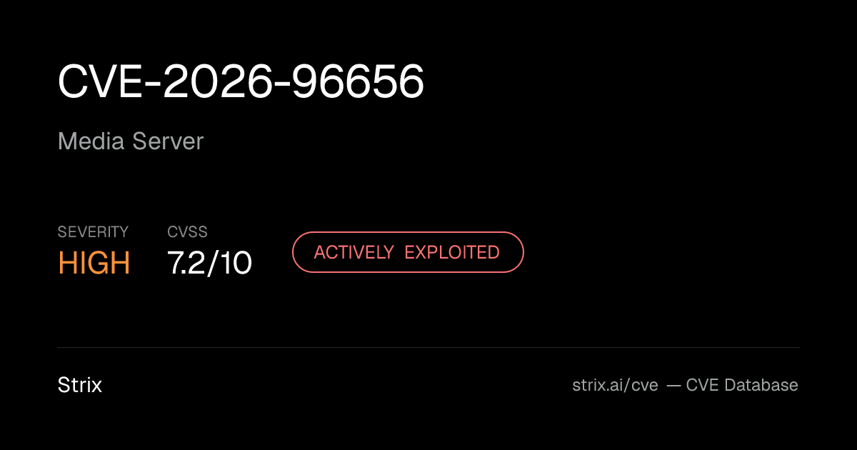 CVE-2026-96656: Media Server Vulnerability (CVSS 7.2)
